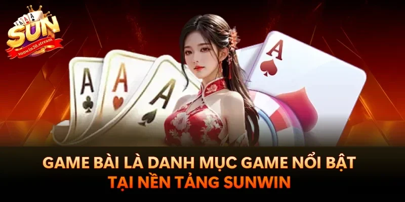 Sunwin 16 Game bài là danh mục game nổi bật tại nền tảng Sunwin