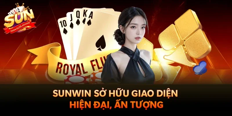 Sunwin 14 Sunwin sở hữu giao diện hiện đại, ấn tượng