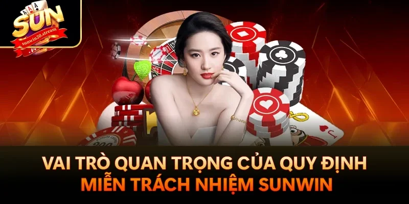 Miễn Trừ Trách Nhiệm Sunwin Tránh Rủi Ro Khi Cá Cược 2 Vai trò quan trọng của quy định miễn trách nhiệm Sunwin
